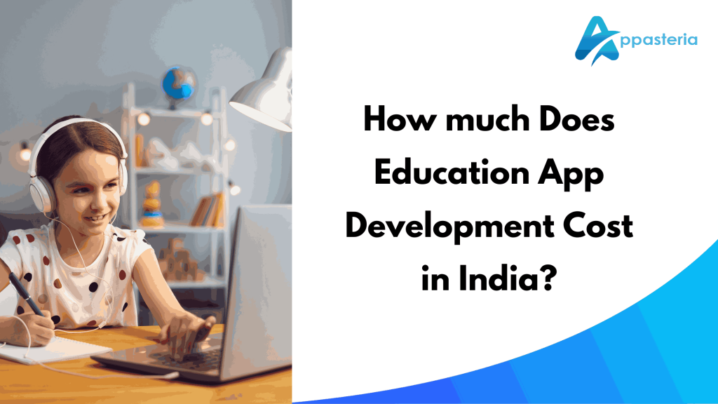 How much Does Education App Development Cost in India
